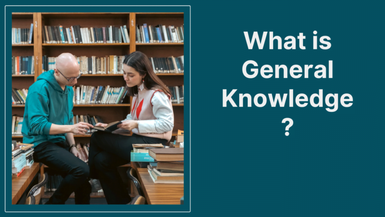 What is General Knowledge