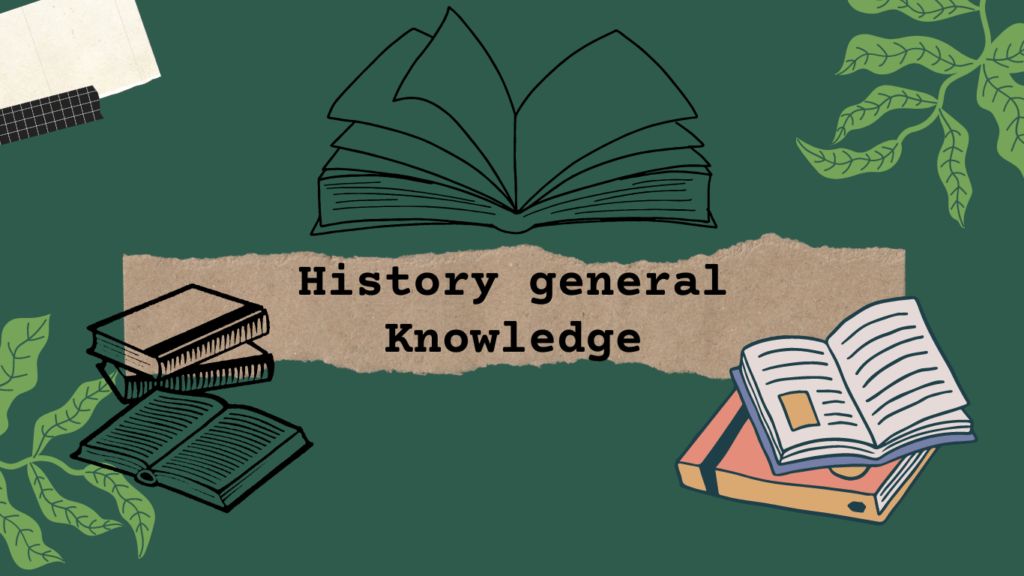 History general Knowledge 1