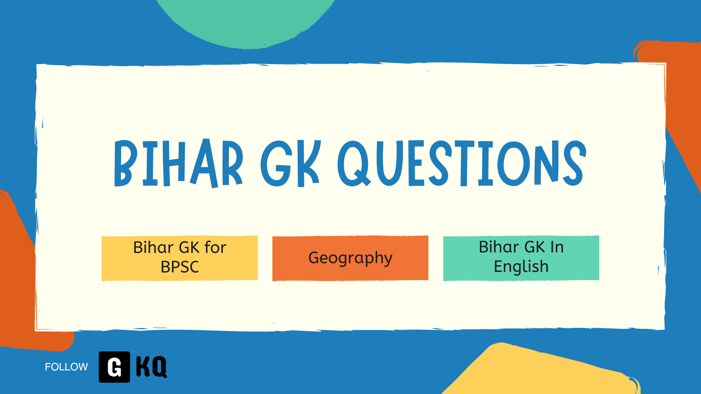 BIhar GK Questions