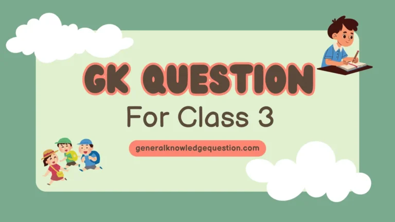 GK questions for class 3